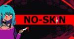 No-Skin released on Nintendo Switch