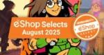 Feature: Nintendo Life eShop Selects (August 2025)