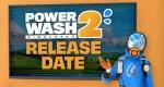 PowerWash Simulator 2 reveals Nintendo Switch 2 release date, new trailer