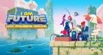 I Am Future launch trailer – cozy post-apocalyptic survival sim debuts on Nintendo Switch
