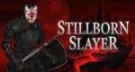 Stillborn Slayer out on Nintendo Switch this week