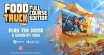 Food Truck Chef: Full Course Edition getting a demo, new trailer