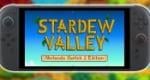 PSA: Stardew Valley - Nintendo Switch 2 Edition Is Now Live In Europe