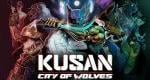 Kusan: City of Wolves getting a demo on Nintendo Switch, new trailer