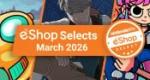 Feature: Nintendo Life eShop Selects (March 2026)