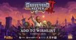 Graveyard Keeper 2 announced for Nintendo Switch 2, Switch