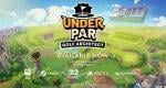 Under Par Golf Architect launch trailer – creative golf resort building and management game debuts on Nintendo Switch 2