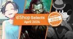 Feature: Nintendo Life eShop Selects (April 2026)