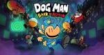 Dog Man: Bark in Action announced for Nintendo Switch