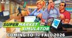Supermarket Simulator announced for Nintendo Switch 2