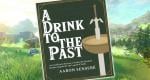 Random: 'A Drink To The Past' Collects Cocktail & Mocktail Recipes Inspired By Zelda