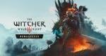 The Witcher 3 Remastered confirms free Nintendo Switch 2 upgrade if you have original Switch 1 game