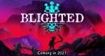 Blighted delayed to 2027, statement shared
