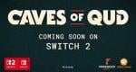 Caves of Qud getting new Nintendo Switch 2 version, physical release confirmed
