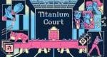 Titanium Court heading to both Nintendo Switch 2 and Switch